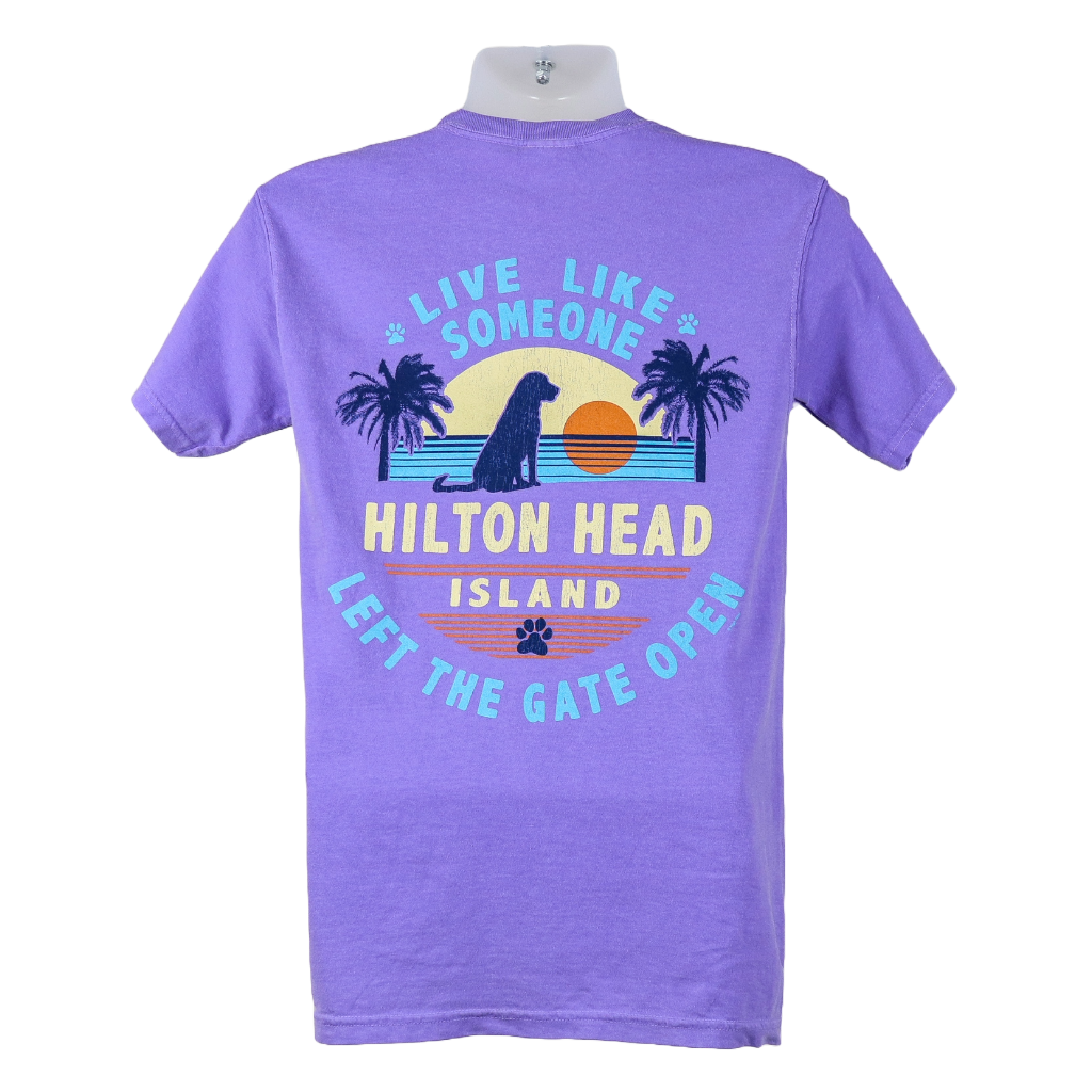 Hilton Head Live Like Someone Left the Gate Open T-Shirt